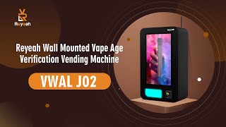 Reyeah Wall Mounted Age Verification Vending Machine For Vape  VWAL J02 [upl. by Willa]