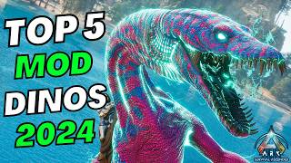 Top 5 MOD DINOS You need to try in 2024 [upl. by Osnerol851]