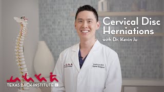 Understanding Cervical Neck Disc Herniations  Dr Kevin Ju  Spine Surgeon  Rockwall TX [upl. by Nawotna]