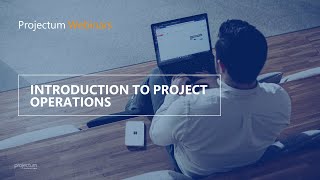 Introduction to Dynamics 365 Project Operations  Projectum Webinar [upl. by Matti498]