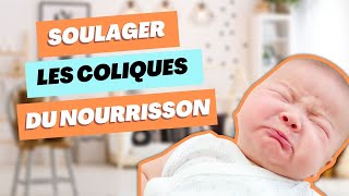 7 TECHNIQUES POUR SOULAGER LES COLIQUES DU NOURRISSON [upl. by Meirrak318]