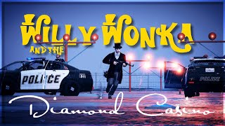 Willy Wonka and The Diamond Casino [upl. by Ahsiuqram981]