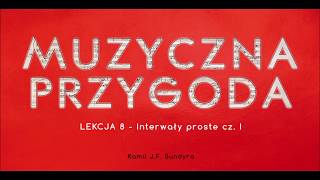 Lekcja 8a Interwały proste czI [upl. by Chuch]