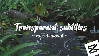 Translucent subtitles Capcut tutorial [upl. by Sassan312]