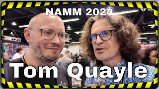 Tom Quayle interview NAMM 2024 [upl. by Eniamsaj]