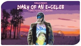 Diary of an ECeleb  A Baked Alaska Documentary [upl. by Stover845]