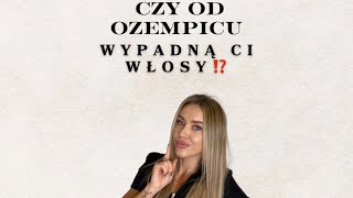 Wypadanie włosów od Ozempicu⁉️ [upl. by Jonna]