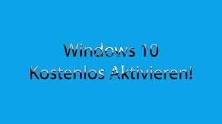 Windows 10 Kostenlos Aktivieren  Tutorial  GermanDeutsch [upl. by Alimak]