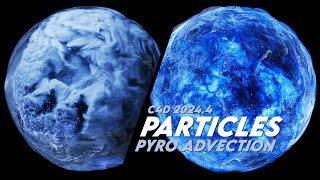 C4D 20244 PARTICLES Pyro Advection Liquid Orb [upl. by Wanids]