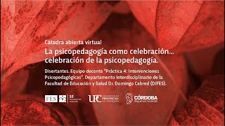 Cátedra abierta virtual La psicopedagogía como celebración celebración de la psicopedagogía [upl. by Icyaj]