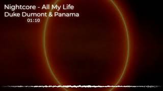 Nightcore  All My Life Duke Dumont amp Panama [upl. by Dituri]