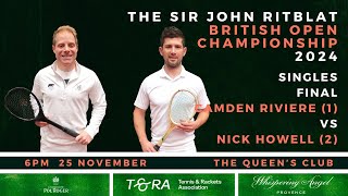 REAL TENNIS  British Open 2024  Singles Final  Camden Riviere 1 vs Nick Howell 2 [upl. by Kruger]