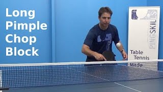 Long Pimple Chop Block  Table Tennis  PingSkills [upl. by Akinod]