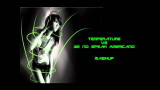 Temperature  We no speak Americano Mashup [upl. by Sreip]