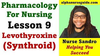 Pharmacology For Nursing Students  Lesson 9 Levothyroxine Synthroid  NCLEX Pharmacology Review [upl. by Bonnee]