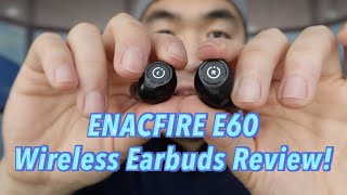 ENACFIRE E60 Wireless Earbuds Review Worth it [upl. by Annaicul920]