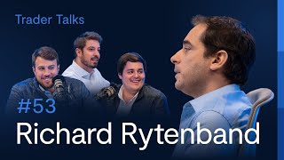 Richard Rytenband  Trader Talks 53 [upl. by Medin696]