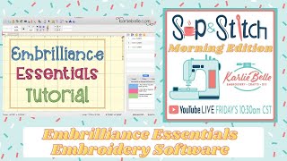 Sip amp Stitch LIVE Beginner Machine Embroidery Tutorial Embrilliance Essentials Embroidery Software [upl. by Oderfliw965]