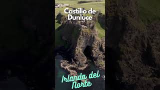 Castillo de Dunluce en Irlanda del Norte [upl. by Anitsyrc66]