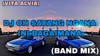 SABAH MUSIC  DJ OH SAYANG NGANA INI BAGAIMANABAND MIX [upl. by Yeta]