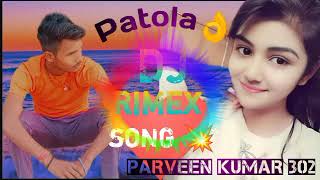 patola song 💥 DJ Remix Parveen Kumar panjabi song 💥 2024💥 [upl. by Nuj]