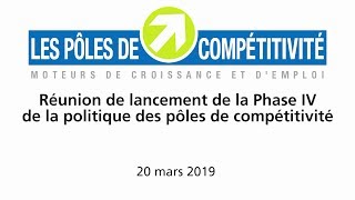 Réunion de lancement de la Phase IV des pôles de compétitivité [upl. by Correna]