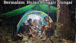 Camping Hujan Deras  Bermalam Di Pinggir Sungai Besar Dalam Hutan Dan Menangkap Ikan [upl. by Brooks]