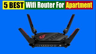 Best Wifi Router For Apartment  Top 5 Reviews [upl. by Zacks920]