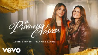 Aline Barros Sarah Beatriz  A Promessa Nasceu Clipe Oficial [upl. by Alvinia]