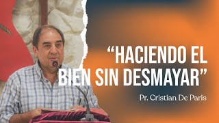 quotHaciendo el bien sin desmayarquot  Pr Cristian De Paris [upl. by Wyler]