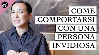 COME COMPORTARSI CON UNA PERSONA INVIDIOSA [upl. by Ahsemik13]