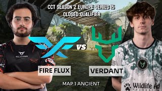 FIRE FLUX vs VERDANT  CCT Season 2 Europe Series 15 Closed Qualifier  MAP 1 ANCIENT [upl. by Enamrahs]