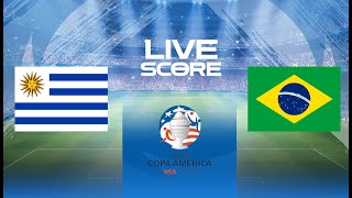 🔴 LIVE SCORE  URUGUAY VS BRAZIL  QUARTER FINALS COPA AMERCIA 2024 [upl. by Bigler]