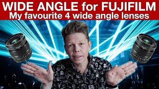 Wide angle lenses for FUJIFILM X cameras  my 4 favourites [upl. by Burack]