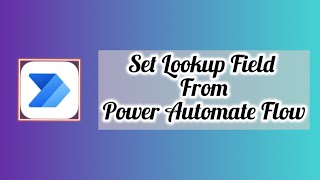 Power Automate Set lookup field value [upl. by Cilo]