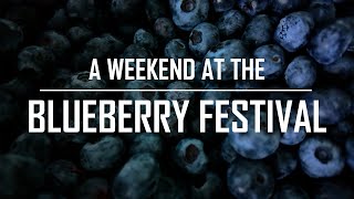 A Weekend at The Blueberry Festival [upl. by Schlesinger104]