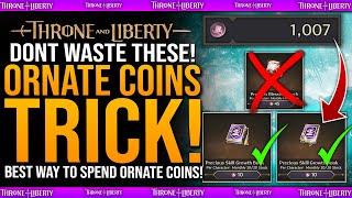 DO THIS NOW  ORNATE COINS TRICK  Best Way To Spend Ornate Coins Guide  Throne amp Liberty [upl. by Grobe]