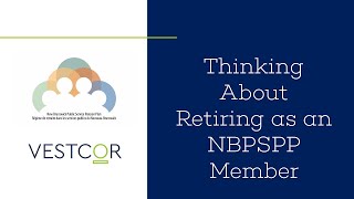 Thinking About Retiring as an NBPSPP Member [upl. by Scevor]