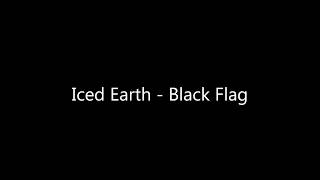 Iced Earth  Black Flag Lyrics [upl. by Lyndon34]