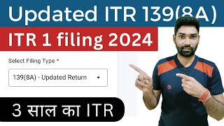 How to file updated income tax returnITR 1 us 1398A  Updated ITR filing after due date [upl. by Aytnahs]