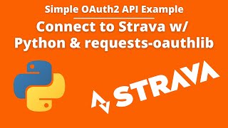 Strava Simple OAuth API Example python amp requestsoauthlib [upl. by Allekram]