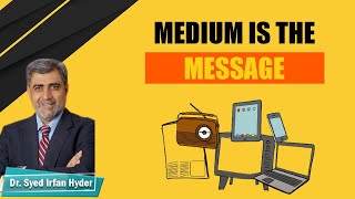 Medium is the Message I Beware of Media  Dr Syed Irfan Hyder [upl. by Eiliak]