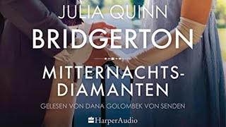 Hörbuch Bridgerton Mitternachtsdiamanten von Julia Quinn Hörspiel Erwachsene Deutsch Bestseller [upl. by Arianie]