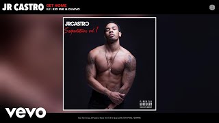 JR Castro  Get Home Audio ft Kid Ink Quavo [upl. by Niarb]