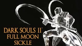 Dark Souls 2 Full Moon Sickle Tutorial dual wielding w power stance [upl. by Johnsson]