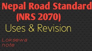 Nepal Road Standard NRS 2070 Uses and Revision [upl. by Simons]