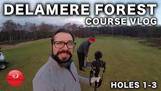 DELAMERE FOREST COURSE VLOG HOLES 13 [upl. by Free]