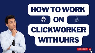 Clickworker amp UHRS Earn Cash Online 2024 Guide  NO Experience Needed [upl. by Htiek]