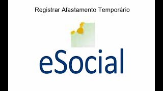 Registro de Afastamento Temporário de um Empregado Doméstico no eSocial [upl. by Nerraj]