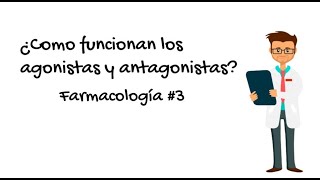 Fármacos Agonistas y Antagonistas Farmacología 3 [upl. by Elocim]